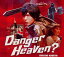 ڹCDۿë  Danger Heaven? [CD+DVD][2][вٸ()]