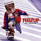【国内盤CD】FEELFLIP ／ I DON'T KNOW MY WAY