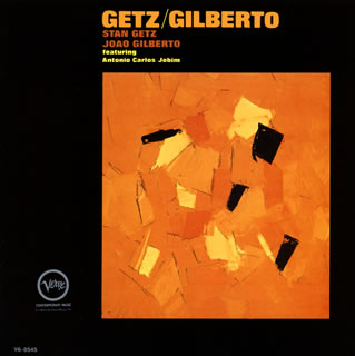 【国内盤CD】スタン・ゲッツ&ジョアン・ジルベルト ／ ゲッツ ／ ジルベルト