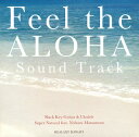 【国内盤CD】【新品】Super Natural feat.Noboru Matsumoto / Feel the ALOHA Sound Track