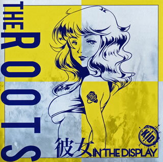 ڹCDۡڿʡ IN THE DISPLAY  THE ROOTS