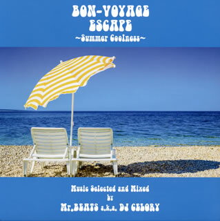 【国内盤CD】BON-VOYAGE ESCAPE〜Summer Coolness〜Music Selected and Mixed by Mr.BEATS a.k.a.DJ CELORY