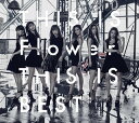 【国内盤CD】Flower ／ THIS IS Flower THIS IS BEST [CD+BD][4枚組]
