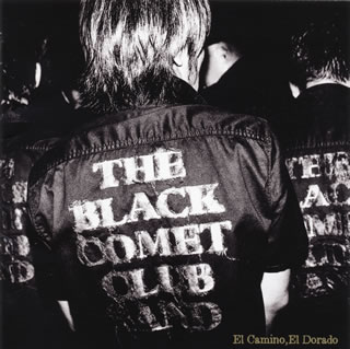 【国内盤CD】THE BLACK COMET CLUB BAND ／ El Camino，El Dorado