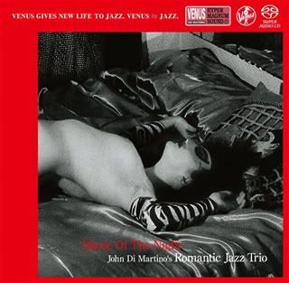 【国内盤CD】【新品】【SACD】【新品】ジョン・ディ・マルティーノ・ロマンティック・ジャズ・トリオ / ミュージック・オブ・ザ・ナイト