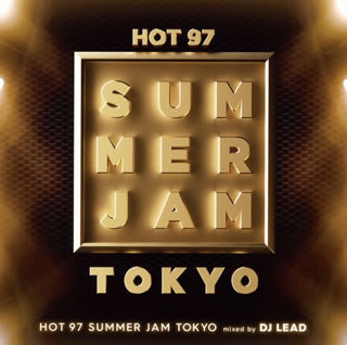 【国内盤CD】【新品】HOT97 SUMMER JAM TOKYO mixed by DJ LEAD