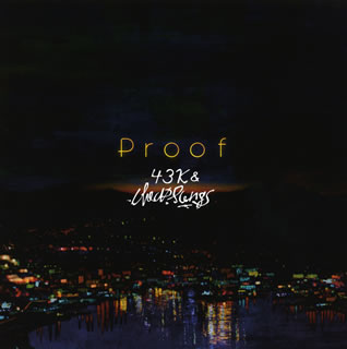 43K&cheapsongs ／ proof
