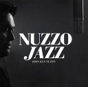 【国内盤CD】【新品】NUZZO JAZZ ジョン・健・ヌッツォ(VO) 他
