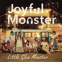 【国内盤CD】Little Glee Monster ／ Joyful Monster 期間限定盤(2017年7月末日までの期間生産限定盤)