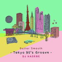 【国内盤CD】DJ HASEBE ／ Butter Smooth-Tokyo 90's Groove-