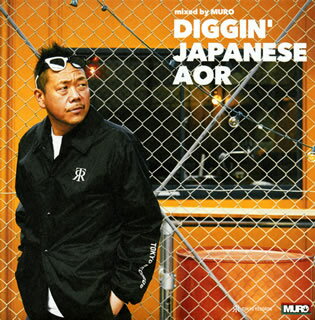 【国内盤CD】DIGGIN' JAPANESE AOR mixed by MURO