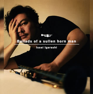 【メール便送料無料】五十嵐一生 ／ Ballads of a sullen horn man[CD][2枚組]【J2017/5/24発売】