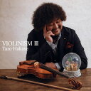 【国内盤CD】【新品】葉加瀬太郎 / VIOLINISM 3