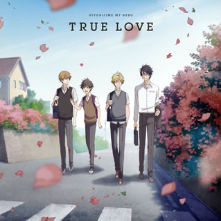 【国内盤CD】「ひとりじめマイヒーロー」EDテーマ〜TRUE LOVE ／ 大柴康介(CV:前野智昭)，勢多川正弘(CV:増田俊樹)，支倉麻也(CV:立花慎之介)，大柴健介(CV:松岡禎丞)