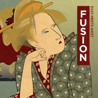 【国内盤CD】FUSION EAST MEETS WEST