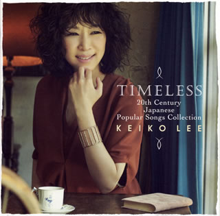 【国内盤CD】KEIKO LEE ／ Timeless 20th Century Japanese Popular Songs Collection