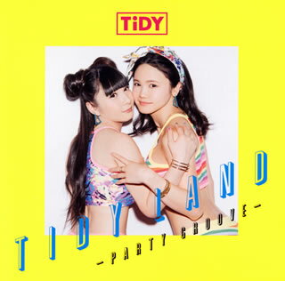 【国内盤CD】TIDY ／ TIDY LAND-PARTY GROOVE-