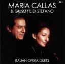 【国内盤CD】【新品】永遠のイタリア・オペラ・デュエット集 カラス(S) ディ・ステファノ(T)