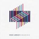 【国内盤CD】【新品】マイク・ルブラン / シェイズ