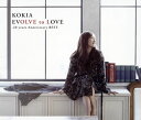 【国内盤CD】KOKIA ／ EVOLVE to LOVE-20 years Anniversary BEST-[4枚組]