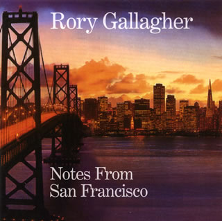 【国内盤CD】ロリー・ギャラガー ／ ノーツ・フロム・サンフランシスコ[2枚組]