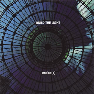 【国内盤CD】moke(s) ／ BUILD THE LIGHT