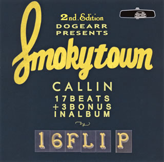 【国内盤CD】16FLIP ／ Smokytown Callin:2nd Edition