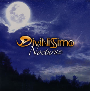 Divinissimo ／ Nocturne