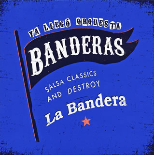 BANDERAS ／ La Bandera