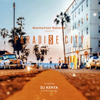 【国内盤CD】PARADISE CITY mixed by DJ KENTA(ZZ PRODUCTION)
