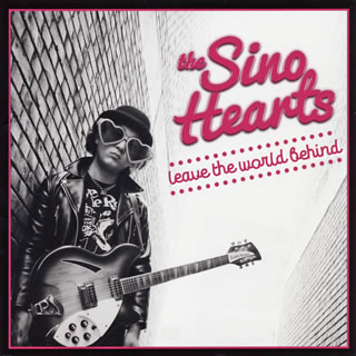 【国内盤CD】The Sino Hearts ／ Leave The World Behind