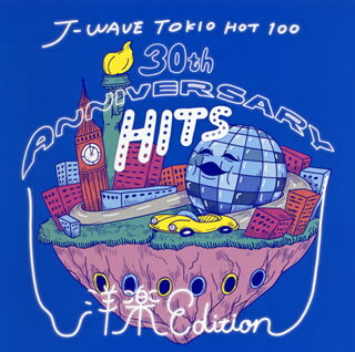 【国内盤CD】J-WAVE TOKIO HOT 100 30th Anniversary Hits 洋楽 EDITION[2枚組]