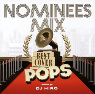 【国内盤CD】NOMINEES MIX-BEST COVER POPS-mixed by DJ HIRO