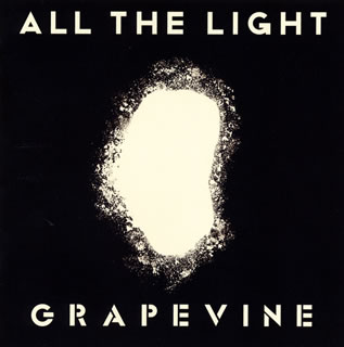 GRAPEVINE ／ ALL THE LIGHT