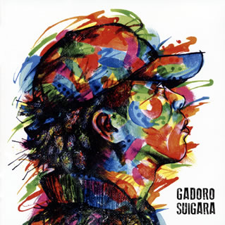GADORO ／ SUIGARA