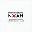 ڹCDPRO-WRESTLING NOAH THEME ALBUM THE NOAH'S MUSIC-BRAVE