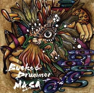 【国内盤CD】【新品】Bucket Drummer MASA ／ PsyCle of Past Future