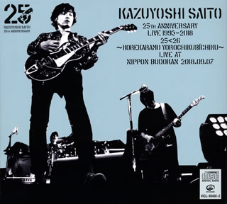 ڹCDƣµ  KAZUYOSHI SAITO 25th Anniversary Live 1993-2018 2526줫ӡ Live at ƻ 2018.09.07[3]