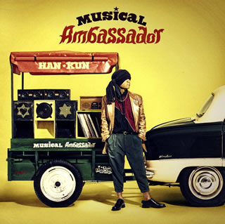【国内盤CD】HAN-KUN ／ Musical Ambassador