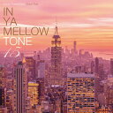 【国内盤CD】IN YA MELLOW TONE 15