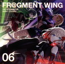 【国内盤CD】【新品】「アイドルマスター シャイニーカラーズ」THE IDOLM@STER SHINY COLORS FR@GMENT WING 06 / St...