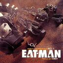 【国内盤CD】【新品】「EAT-MAN」Image Soundtrack ACT-1 / EBBY