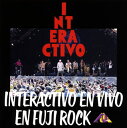 【国内盤CD】INTERACTIVO ／ INTERACTIVO EN VIVO EN FUJI ROCK