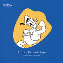 【国内盤CD】【新品】Super Friendship!〜Disney Music Collection