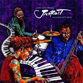 大西順子 presents ジャトロイト featuring ロバート・ハースト&カリーム・リギンス ／ JUNKO ONISHI presents JATROIT Live at BLUE NOTE TOKYO