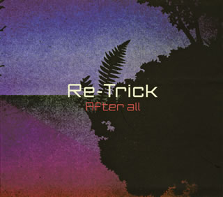 【国内盤CD】Re-Trick ／ After all