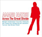 【国内盤CD】天野なつ ／ Across The Great Divide[初回出荷限定盤]