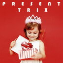 【国内盤CD】【新品】TRIX / PRESENT