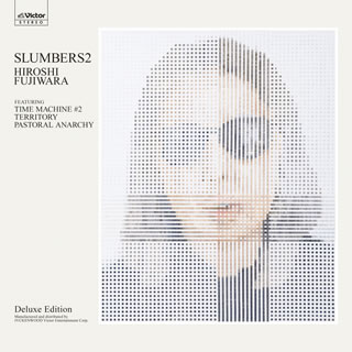 【国内盤CD】藤原ヒロシ ／ slumbers 2(Deluxe Edition)[2枚組][初回出荷限定盤(2，500セット完全限定)]【J2020/10/7発売】