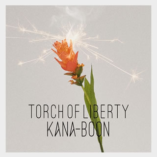 ڹCDKANA-BOON  Torch of Liberty